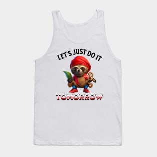 Let Just Do It Tomorrow Tank Top